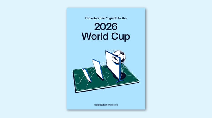 2026 World Cup Guide - The Trade Desk Intelligence