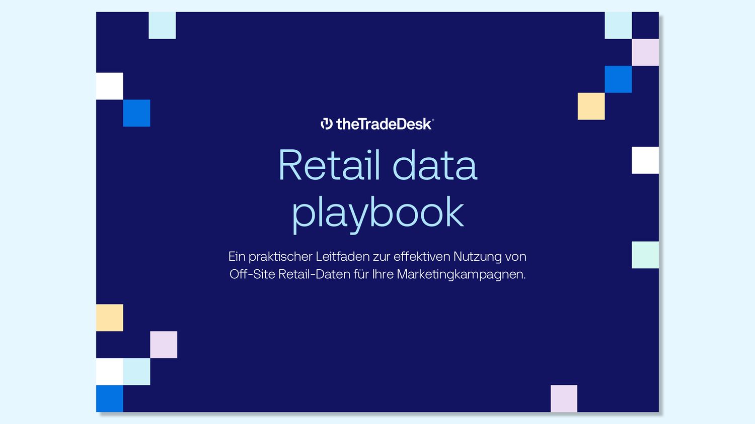 Titelbild des „Retail Data Playbook“ von The Trade Desk mit einem deutschen Untertitel zur effektiven Nutzung von Off-Site-Retail-Daten.
